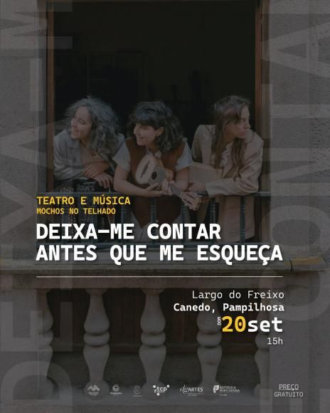 &ldquo;Deixa-me Contar Antes que me Esque&ccedil;a&rdquo;, dos Mochos no Telhado - Canedo, Largo do Freixo