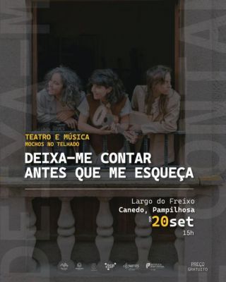 &ldquo;Deixa-me Contar Antes que me Esque&ccedil;a&rdquo;, dos Mochos no Telhado - Canedo, Largo do Freixo